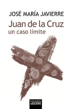 juan de la cruz, un caso limite-jose maria javierre ortas-9788430111459