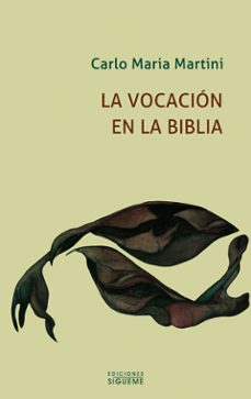 la vocacion en la biblia-carlo maria martini-9788430118359