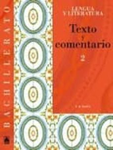 texto y comentario de lengua y literatura (2º bachillerato)-9788430752959