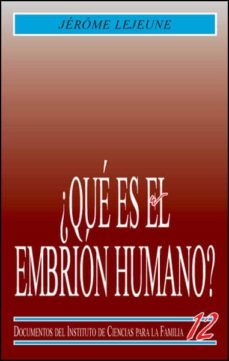 que es el embrion humano?-jerome lejeune-9788432129759