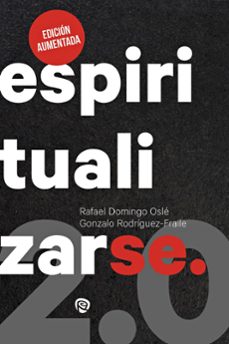 espiritualizarse. 2.0-rafael domingo osle-gonzalo rodriguez-fraile-9788432172359