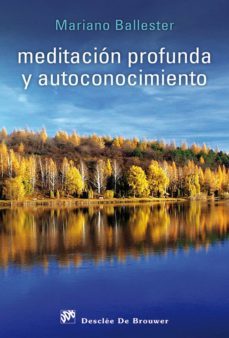 meditacion profunda y autoconocimiento (ebook)-mariano ballester-9788433036759