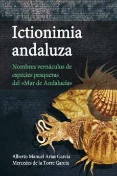 ictionimia andaluza-alberto manuel arias garcia-mercedes de la torre garcia-9788433865359