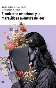el universo emocional y la maravillosa aventura de leer-natalia andrea ceballos maron-santiago sevilla vallejo-9788433874559