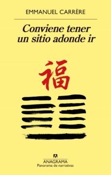 conviene tener un sitio adonde ir (ebook)-emmanuel carrere-9788433938459