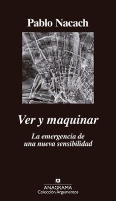 ver y maquinar: la emergencia de una nueva sensibilidad-9788433964359