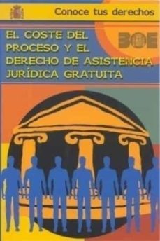 el coste del proceso y el derecho de asistencia juridica gratuita-9788434015159