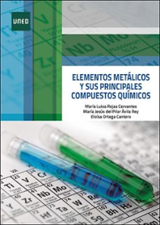 elementos metálicos y sus principales compuestos químicos-maria luisa rojas cervantes-9788436279559