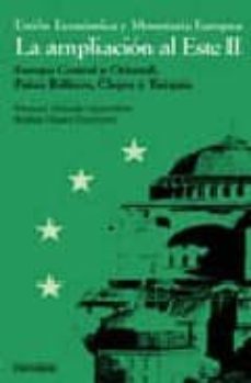 union economica y monetaria europea: la ampliacion al este, ii (e uropa central y oriental, paises balticos, chipre y turquia)-9788436813159