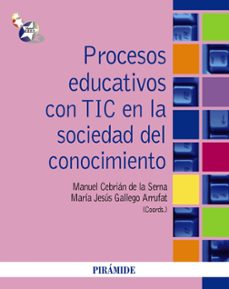 procesos educativos con tic en la sociedad del conocimiento-9788436824759