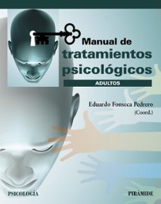 manual de tratamientos psicologicos: adultos-eduardo fonseca pedrero-9788436843859