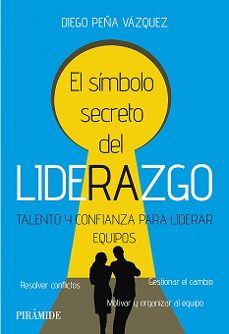 el símbolo secreto del liderazgo-diego peña vazquez-9788436849059