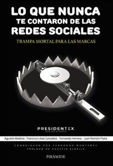lo que nunca te contaron de las redes sociales-agustin medina-francisco gonzalez-9788436850659