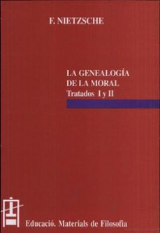 la genealogia de la moral: (tratados i y ii)-friedrich nietzsche-9788437019659