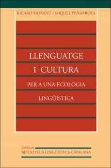 llenguatge i cultura: per una ecologia linguistica-ricard morant-miquel panarroya-9788437028859