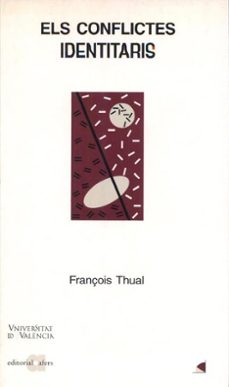 els conflictes identitaris-francois thual-9788437033259