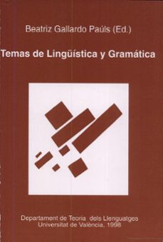 temas de linguistica y gramatica-beatriz gallardo pauls-9788437034959