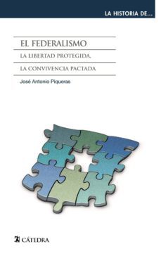 el federalismo (ebook)-jose antonio piqueras-9788437632759