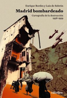 madrid bombardeado (ebook)-enrique bordes-luis de sobron-9788437649559