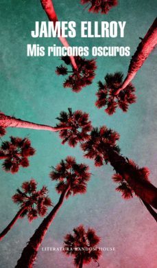 mis rincones oscuros (ebook)-james ellroy-9788439733959