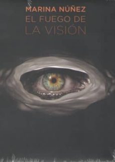 marina nuñez: el fuego de la vision-9788445135259