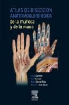 atlas de diseccion anatomoquirurgica de la muñeca y de la mano-9788445817759