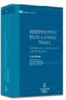derecho penal parte general tomo i: fundamentos. la estructura de la teoria del delito-9788447025459