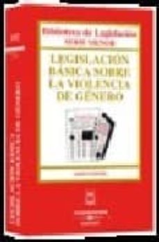 legislacion basica sobre violencia de genero (5ª ed.)-victoria jaramillo navarro-9788447032259