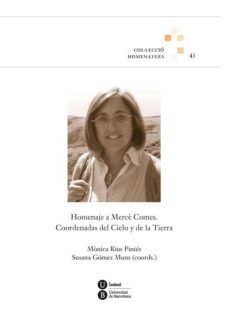 homenaje a merce comes: coordenadas del cielo y de la tierra-9788447536559