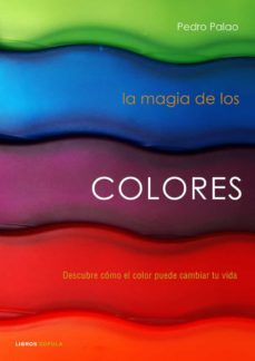 la magia de los colores-pedro palao pons-9788448048259
