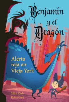 benjamin y el dragon: alerta roja en vieja york-9788448831059