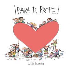 ¡para ti, profe! (ebook)-lucia serrano-9788448871468