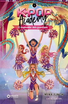 k-pop academy 4. el resplendor dels guardians-mina finch-9788448967659