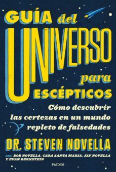 guía del universo para escepticos-steven novella-9788449336959