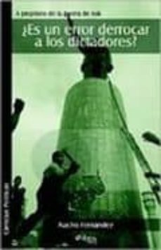 ¿es un error derrocar a los dictadores?: a proposito de la guerra de irak-9788460946359