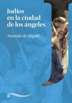 judios en la ciudad de los angeles-amando de miguel-9788461550159