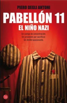 pabellon 11. el niño nazi-piero degli antoni-9788466326759