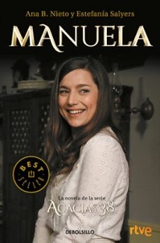 manuela. la novela de la serie acacias 38-ana b. nieto-estefania salyers-9788466341059