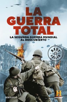 la guerra total: la segunda guerra mundial al descubierto-9788466350259
