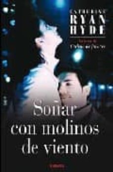 soñar con molinos de viento-catherine ryan hyde-9788466638159