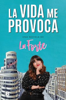 la vida me provoca-alma andreu. la forte-9788466672559