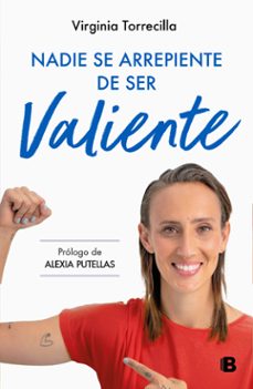 nadie se arrepiente de ser valiente-virginia torrecilla-9788466677059