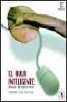 el aula inteligente: nuevas perspectivas-felipe segovia olmo-9788467011159