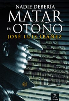 nadie deberia matar en otoño-9788467025859