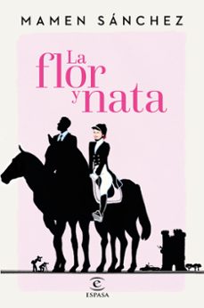 (pe) la flor y nata-mamen sanchez-9788467047059