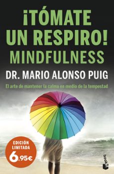 ¡tómate un respiro! mindfulness-mario alonso puig-9788467064759