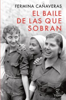 el baile de las que sobran-fermina cañaveras-9788467075359