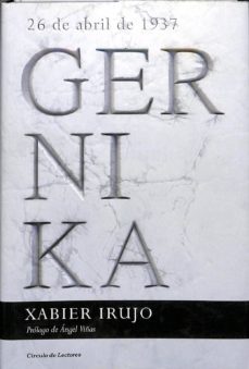 gernika 26 de abril de 1937.-xabier irujo-9788467270259