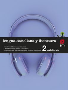 lengua castellana y literatura. 2º bachillerato savia 2016-9788467587159
