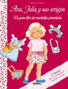 ana, julia y sus amigos: tu gran libro de recortables precortados-renate cossmann-9788467730159